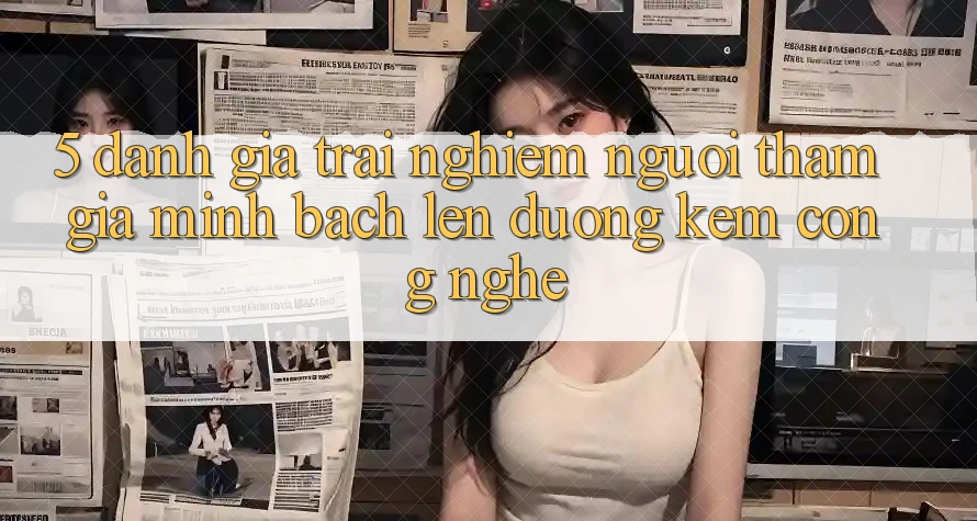 5. Đánh Giá Trải Nghiệm Người tham gia: Minh bạch Lên đường Kèm Công Nghệ