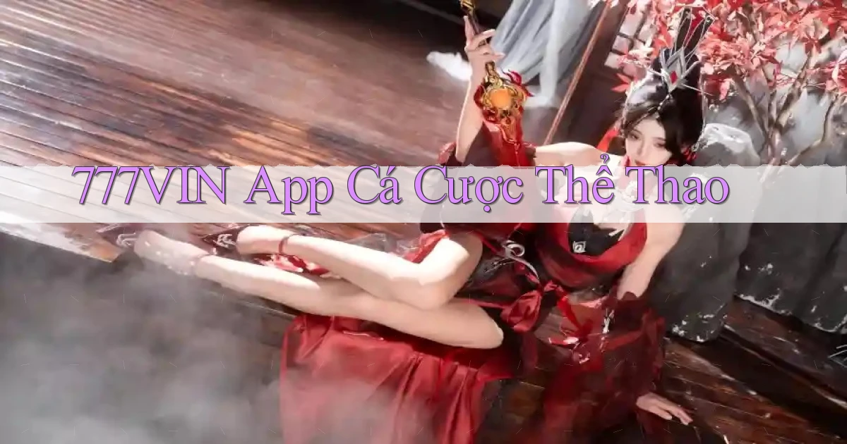 777vin app cá cược thể thao