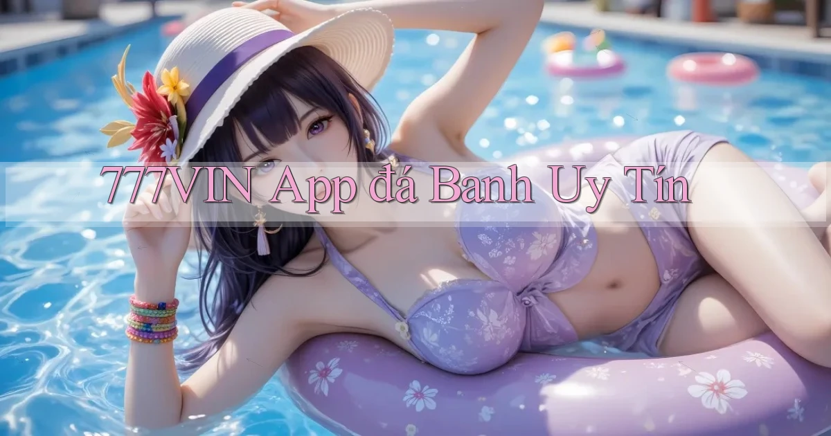 777vin app đá banh uy tín