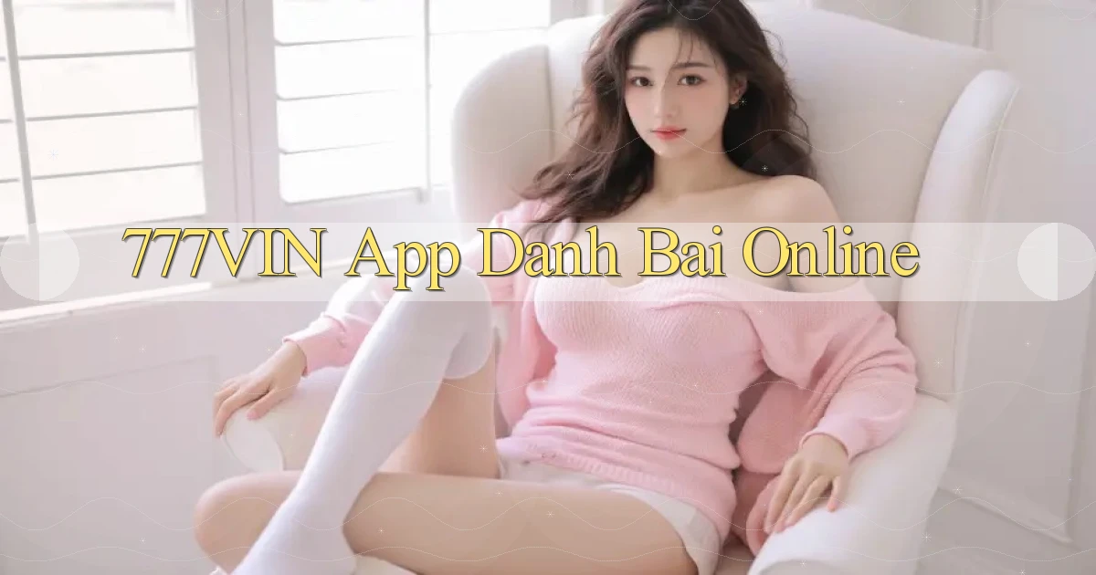 777vin app danh bai online