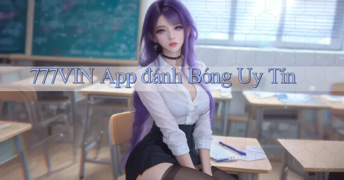 777vin app đánh bóng uy tín