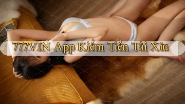 777vin app kiếm tiền tài xỉu