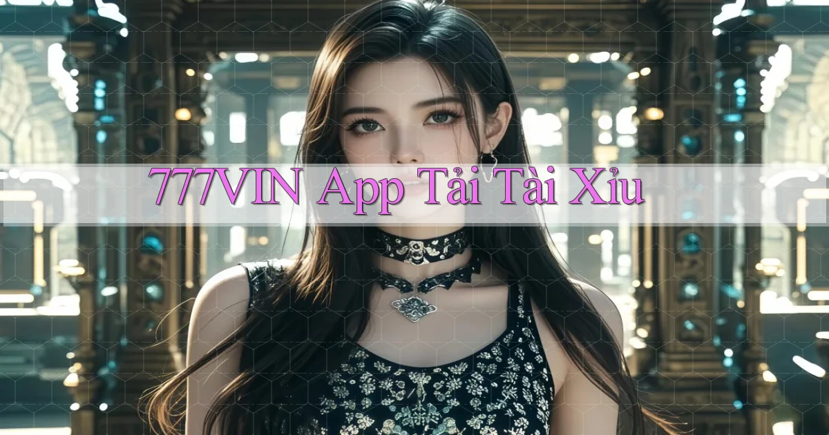 777vin app tải tài xỉu