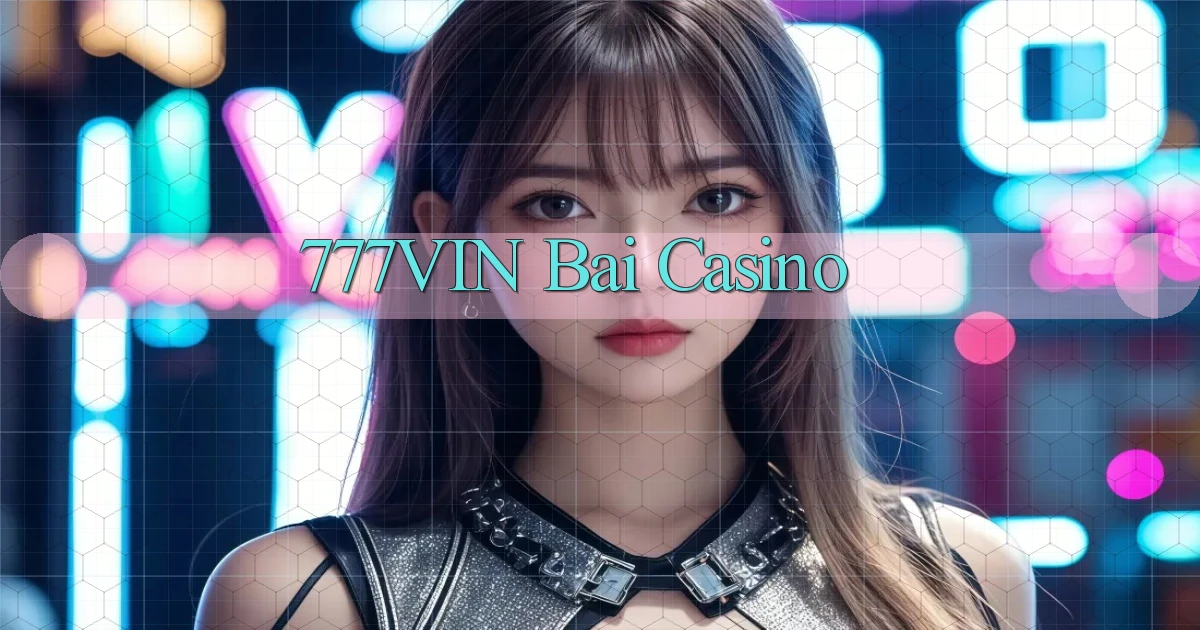777vin bài casino