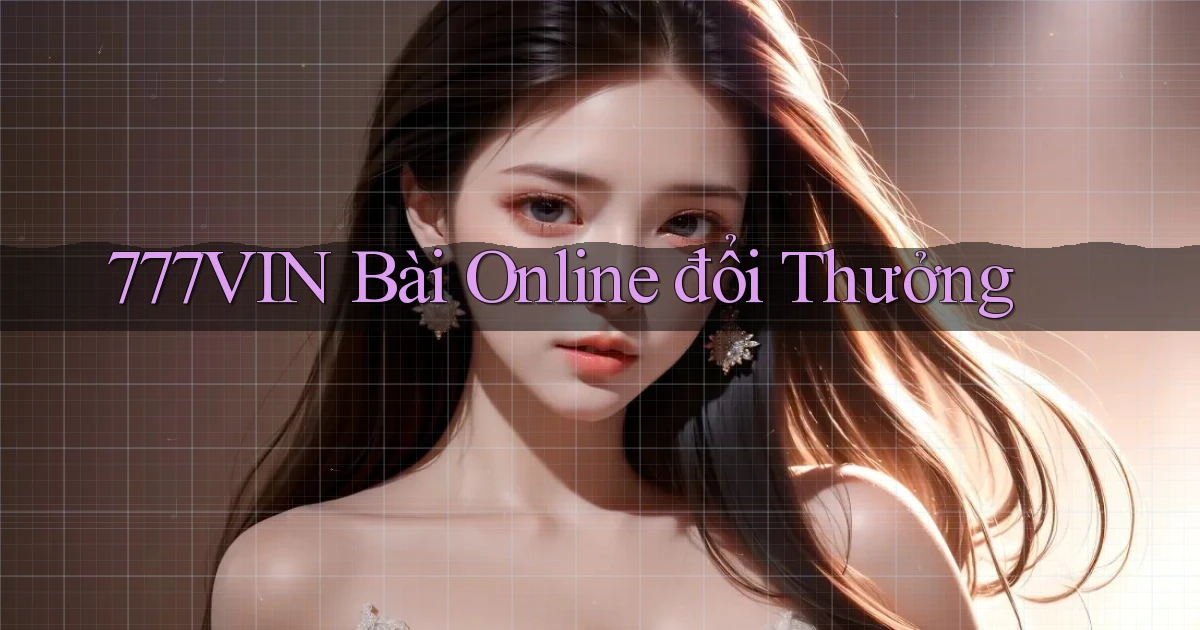 777vin bài online đổi thưởng