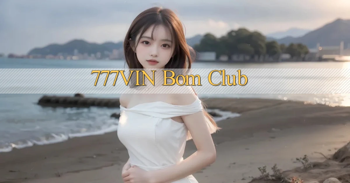777vin bom club