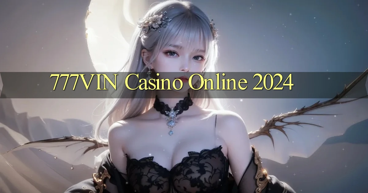 777vin casino online 2024