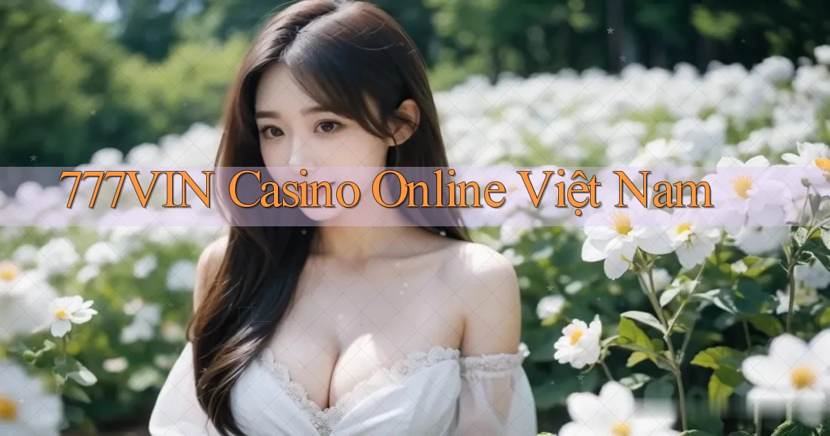 777vin casino online việt nam