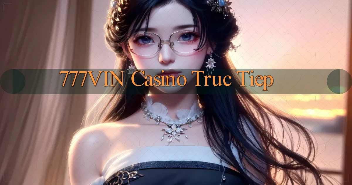 777vin casino truc tiep