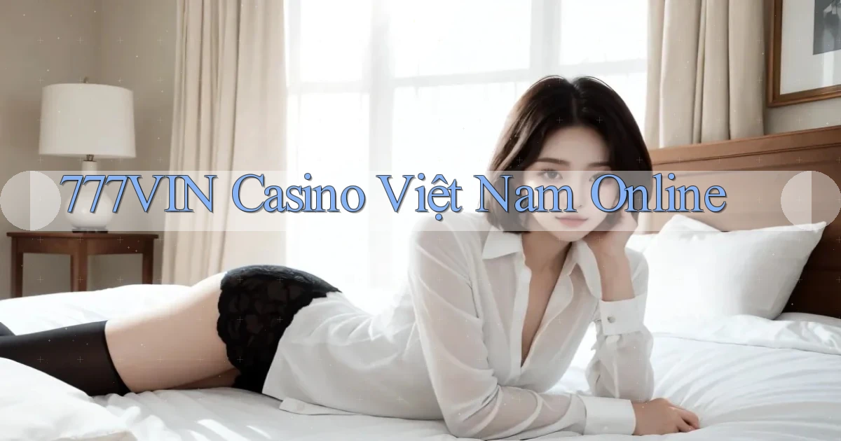 777vin casino việt nam online