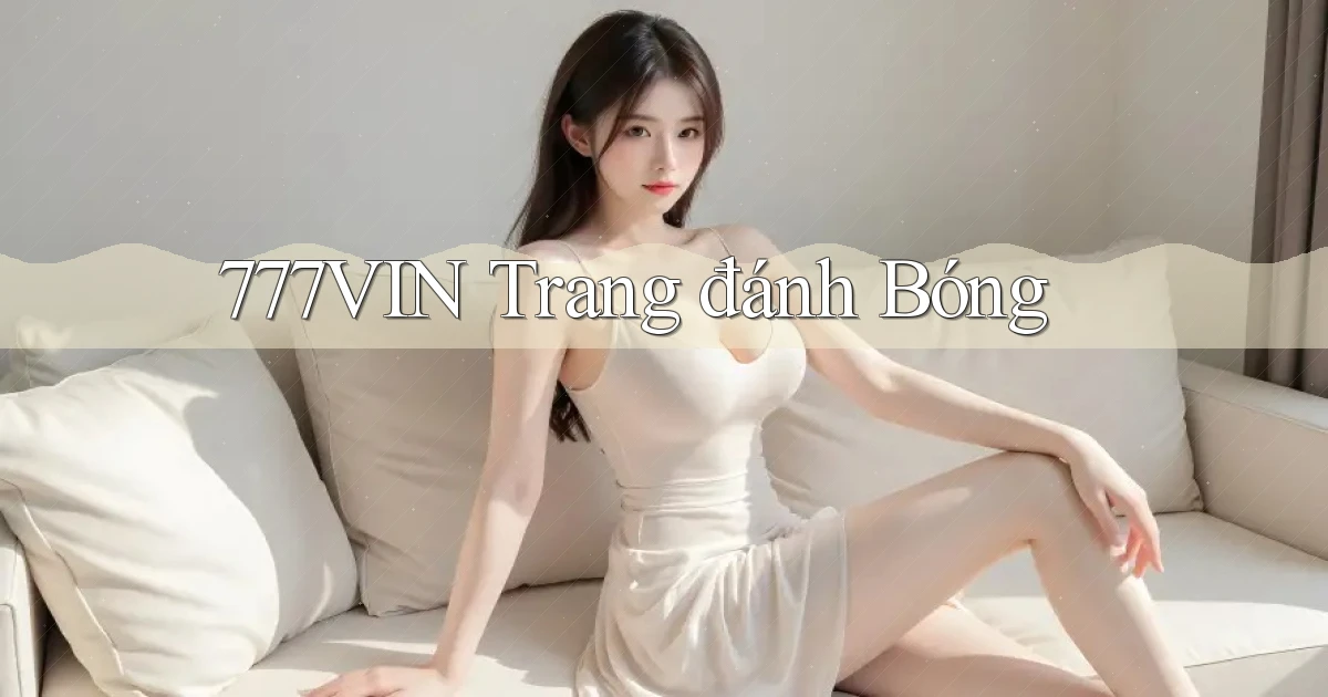777vin  trang đánh bóng