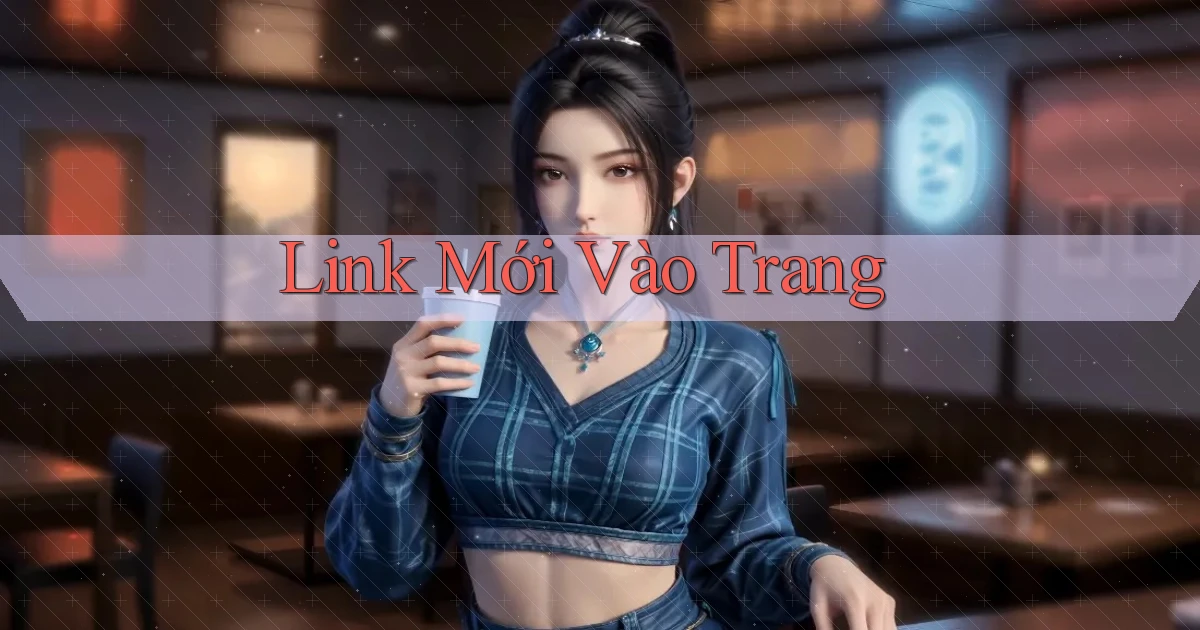 link mới Vào trang