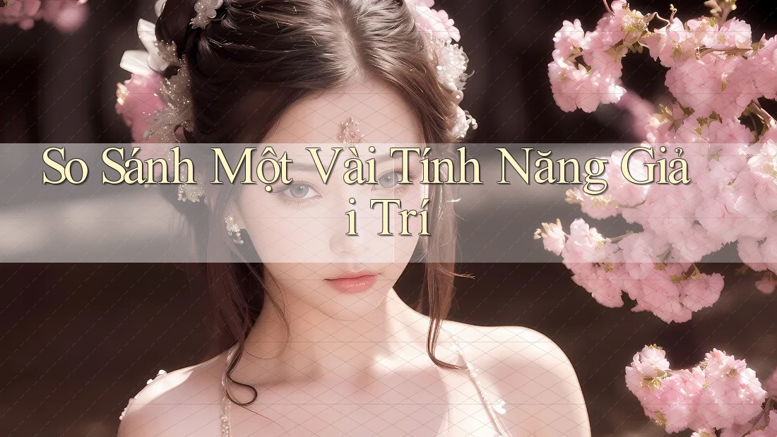 So Sánh Một Vài Tính Năng Giải Trí